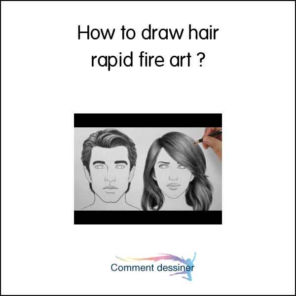 How to draw hair rapid fire art